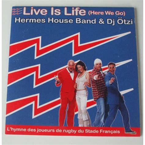 life is live hermes|Hermes House Band .